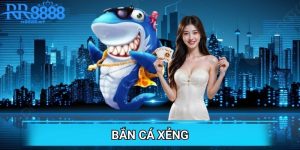 Bắn Cá Xẻng Tại rr8888.art – Trải Nghiệm Giải Trí Đỉnh Cao