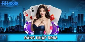 Đăng Nhập RR88 Không Bị Gián Đoạn – Bản Cập Nhật Mới Nhất