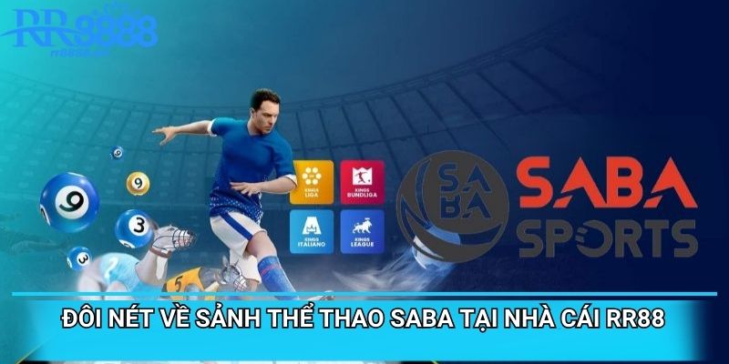 Đôi nét về sảnh thể thao Saba tại nhà cái RR88