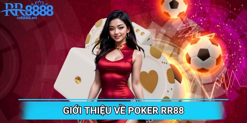 Giới thiệu về Poker RR88