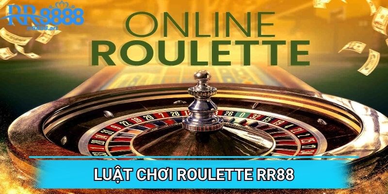 Cách chơi roulette RR88 chuẩn xác