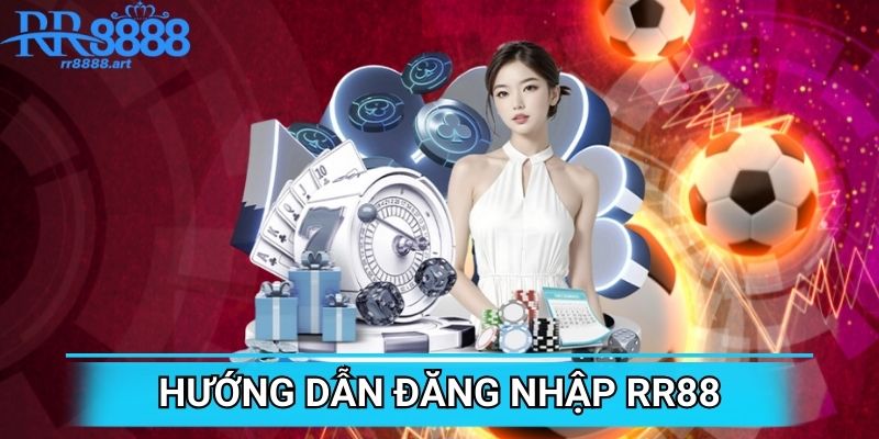 Hướng dẫn đăng nhập RR88