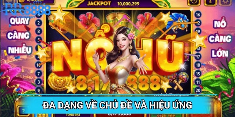 Đa dạng chủ đề đem đến trải nghiệm thú vị tuyệt đối
