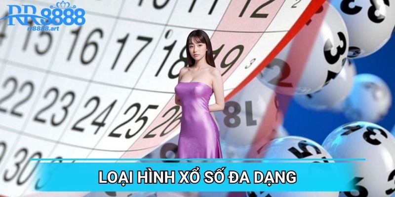 Đa dạng các loại xổ số cho bạn tha hồ lựa chọn