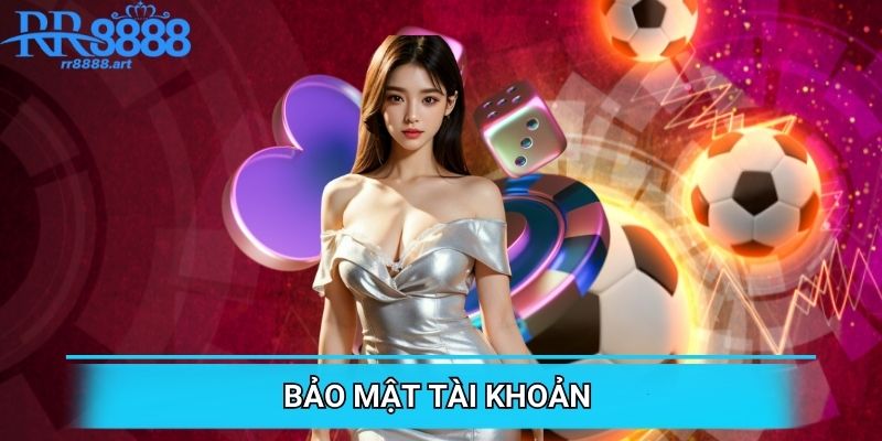 Bảo mật tài khoản