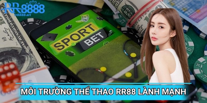Môi trường cá cược tại thể thao RR88 lành mạnh