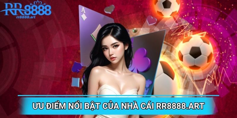 Ưu điểm nổi bật của nền tảng