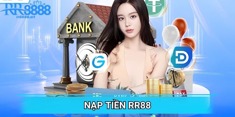 Nạp Tiền RR88 - Quy Trình Dễ Dàng Và Thuận Lợi Trong 1 Nốt Nhạc