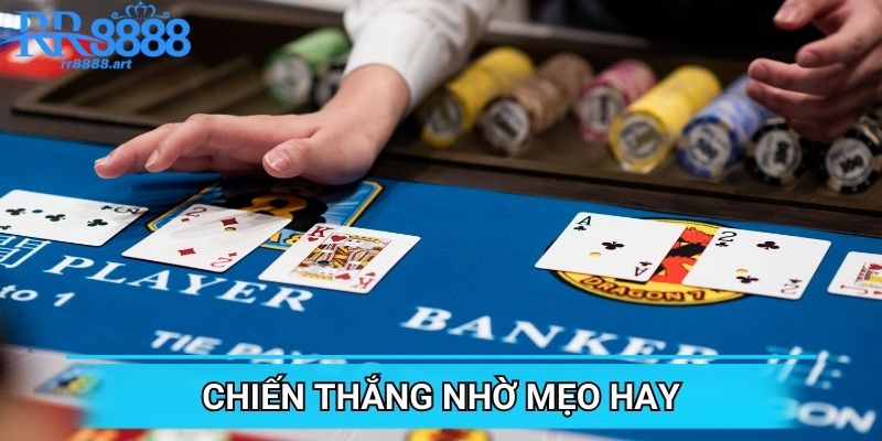 Chiến thắng nhờ mẹo hay