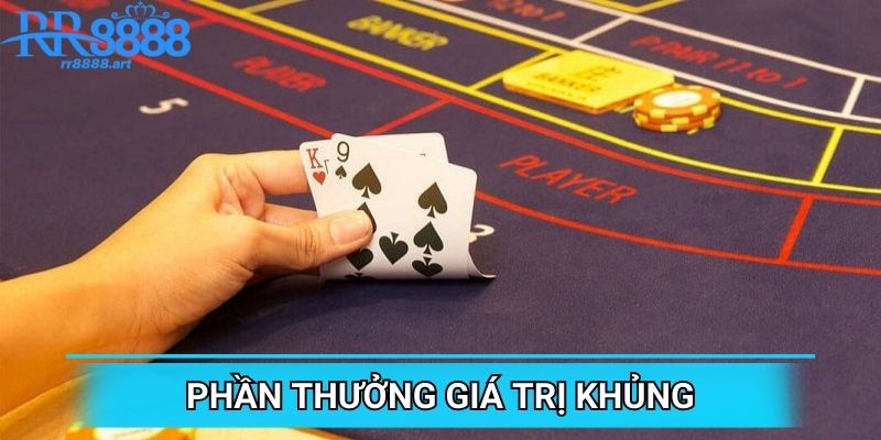 Phần thưởng giá trị khủng