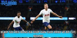 Bí Kíp Soi Kèo Bóng Đá Giúp Dân Chơi RR88 Về Bờ Cực Nhanh