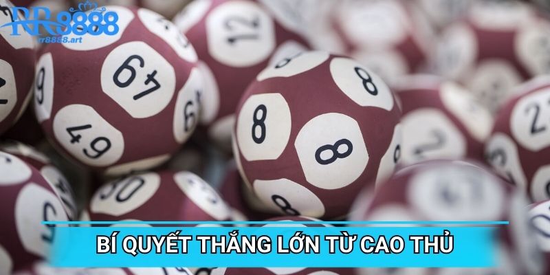 Bí quyết thắng lớn từ cao thủ