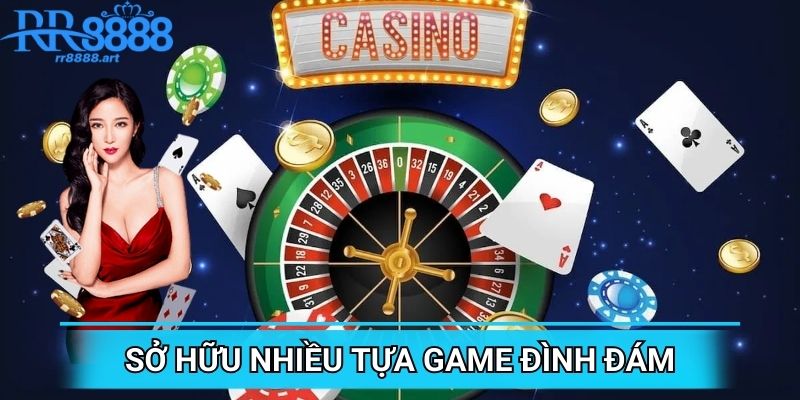 Sở hữu nhiều tựa game đình đám