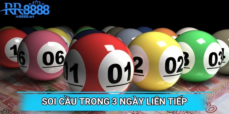 Soi cầu trong 3 ngày liên tiếp