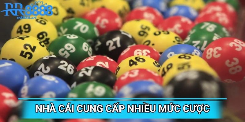 Nhà cái sẽ luôn đưa ra thật nhiều mức cược