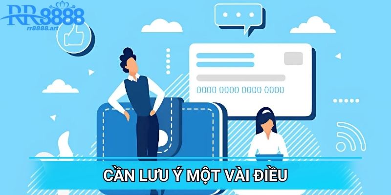 Cần lưu ý một vài điều